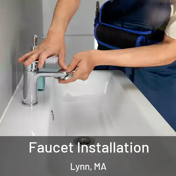  Faucet Installation Lynn, MA