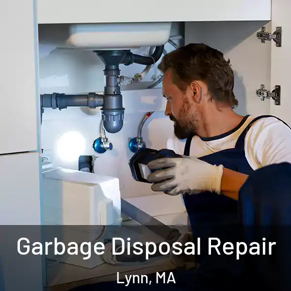  Garbage Disposal Repair Lynn, MA