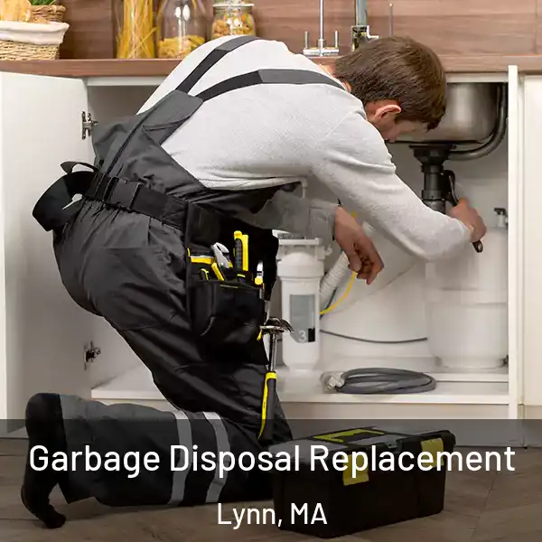  Garbage Disposal Replacement Lynn, MA