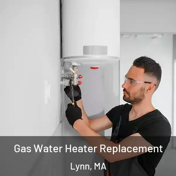  Gas Water Heater Replacement Lynn, MA