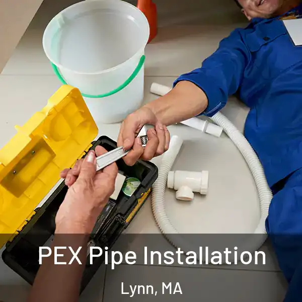  PEX Pipe Installation Lynn, MA