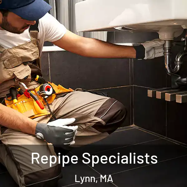  Repipe Specialists Lynn, MA