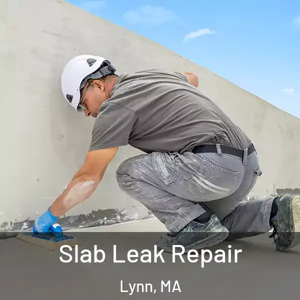  Slab Leak Repair Lynn, MA