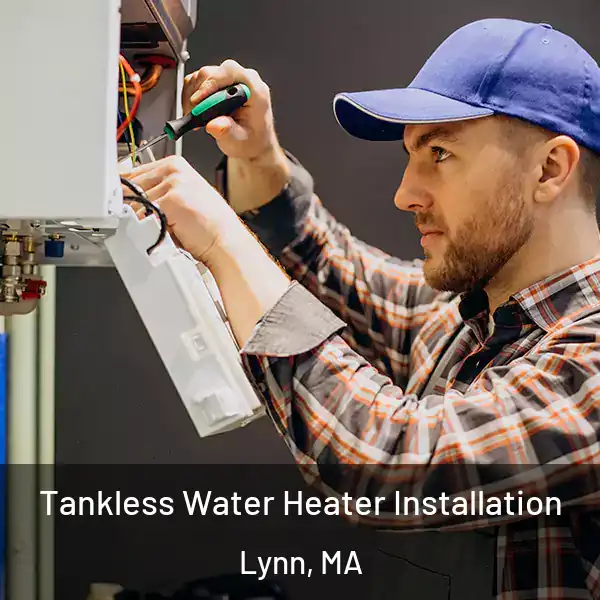  Tankless Water Heater Installation Lynn, MA