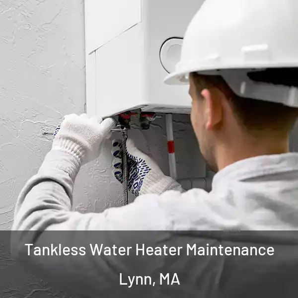  Tankless Water Heater Maintenance Lynn, MA