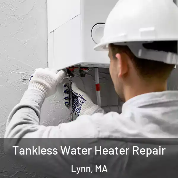  Tankless Water Heater Repair Lynn, MA