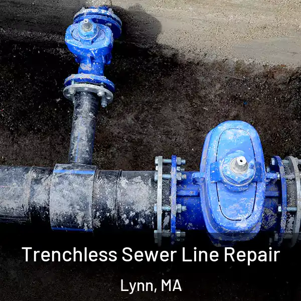  Trenchless Sewer Line Repair Lynn, MA