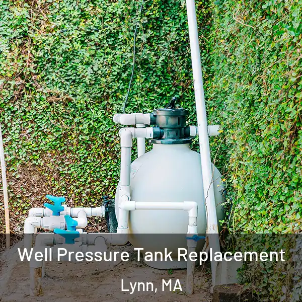  Well Pressure Tank Replacement Lynn, MA