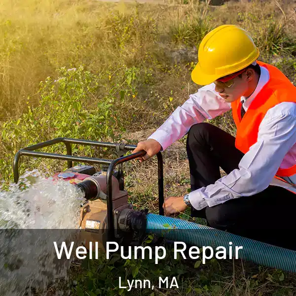  Well Pump Repair Lynn, MA